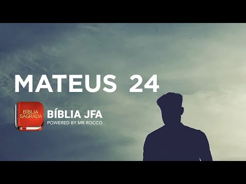 MATEUS 24 - Bíblia JFA Offline