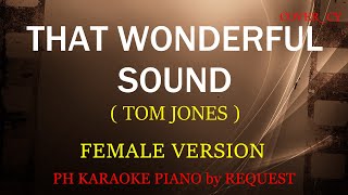 THAT WONDERFUL SOUND ( FEMALE VERSION ) ( TOM JONES )