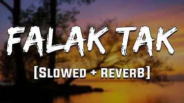 Falak Tak Song | [Reverb] | Mood 90's