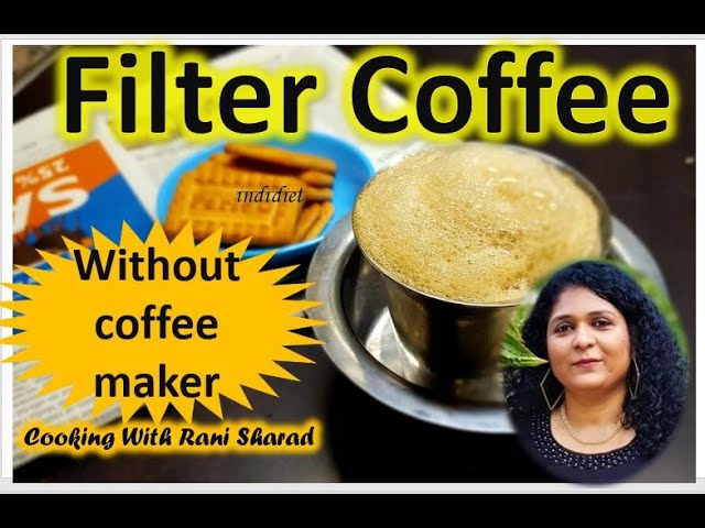 South Indian Filter Coffee - Cook With Manali
