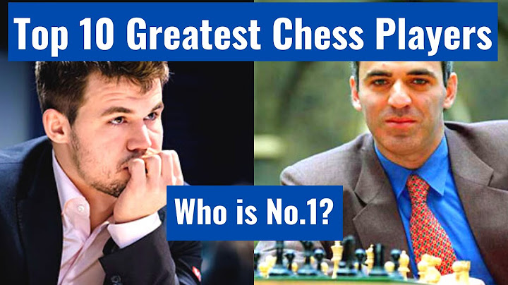 Top 10 greatest chess players of all time