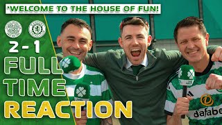Celtic 2-1 Rangers | 'Welcome to the House of FUN!' | Full-Time Reaction