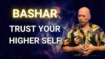 Bashar -  Connect With Higher Self | Darryl Anka | Let the Higher Mind Do Its Job