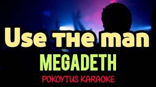 Use The Man 🎤 Megadeth (karaoke)