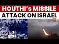 Yemen Houthis Launch First Missile Attack On Israel Intercepted Near Beersheba India Today