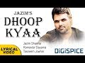 Jazim sharma   dhoop kyaa  ramavtar dayama  tasneem jowhar  lyrical