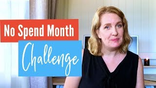 No Spend Month Challenge: Rules, Tips & Advice