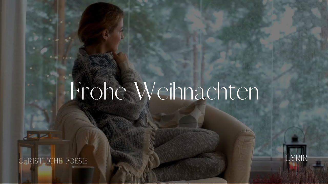 FROHE WEIHNACHTEN CHRISTLICHE POESIE WEIHNACHTEN KREUZLYRIK YouTube