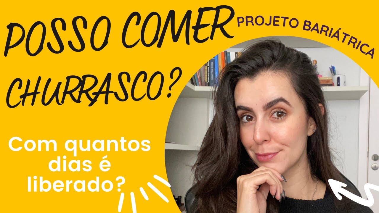 Posso comer churrasco após a bariátrica?