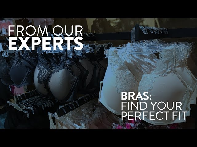 10 tips to finding your perfect-fitting bra