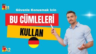 Almanca Güvenle Konuşmak İçin Gerekli Cümleler A2B1 Seviyesi Almanca Konuşma Rehberi