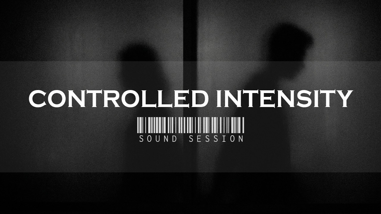 Controlled Intensity — Dense Atmosphere Sound Session | Music for Work, Study and Thinking