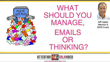 ADHD and Managing Email: What Are You Really Managing? | ADHD Coach Jeff Copper