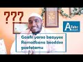 Osoo Qadaan Sooma Ramadaanaa Narra Jiruu Shawwaala Soomuu Nan Danda Aa