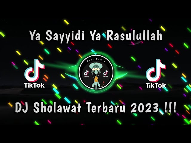 DJ YA SAYYIDI YA RASULULLAH - DJ TIKTOK SHOLAWAT TERBARU 2023 PALING ENAK DIDENGAR !!! class=