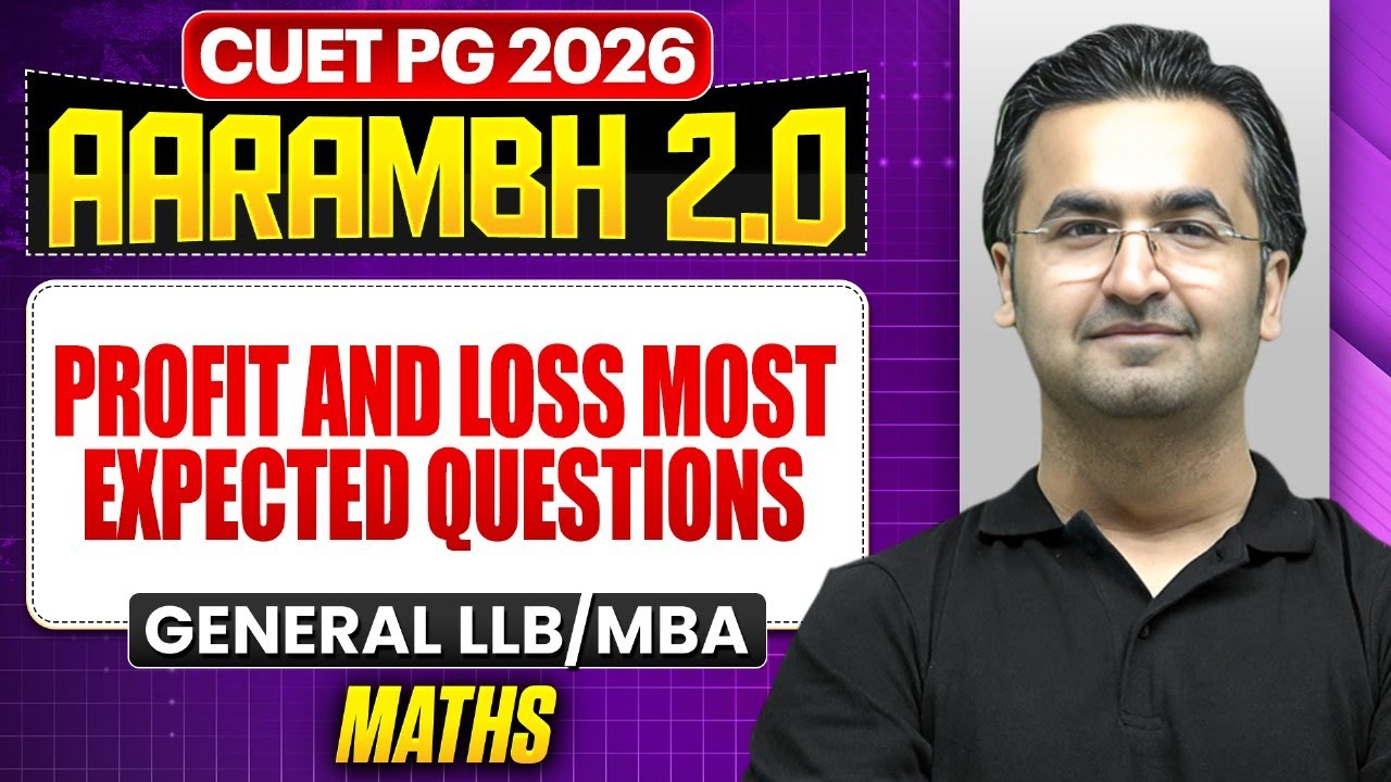 CUET PG 2026 General MBA & LLB | Profit and Loss Most Expected Questions | CUET PG 2026 Maths | PW