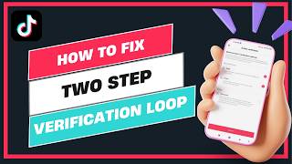 How to Fix TikTok Two Step Verification Loop !