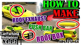 How to Make Roof Box, Top Rack, Push Bar, Roof Exhaust Pipes Car Parking Multipalyer version 4.8.2