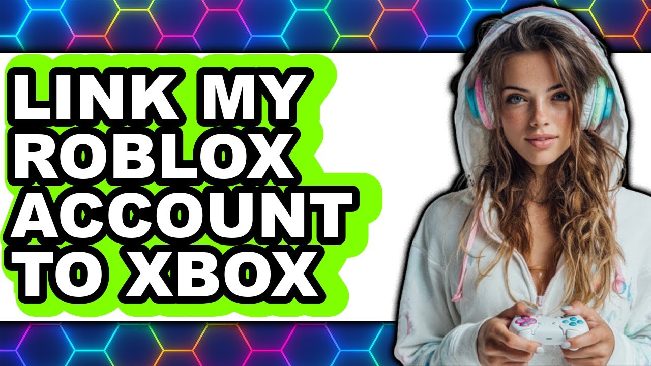 How To Link My Roblox Account To Xbox Easy Method YouTube Maxresdefault 