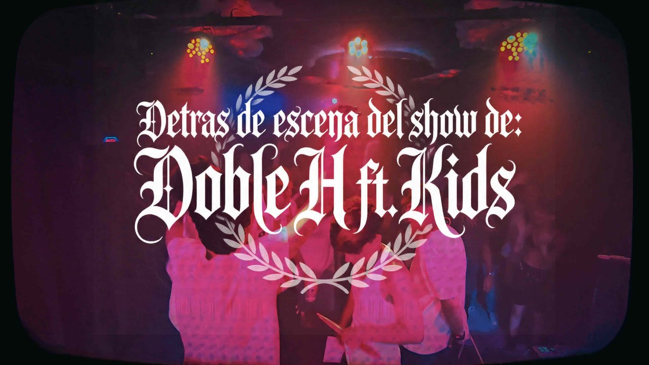 Detras de Escenas - DobleH ft Kids