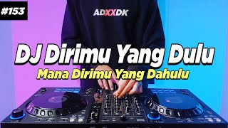 DJ DIRIMU YANG DULU - MANA DIRIMU YANG DAHULU TIKTOK REMIX FULL BASS