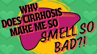 The Breath of the Dead:  Why cirrhosis makes you stanky