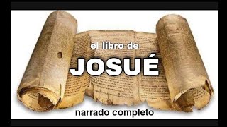 el libro de JOSUÉ (AUDIOLIBRO) narrado completo
