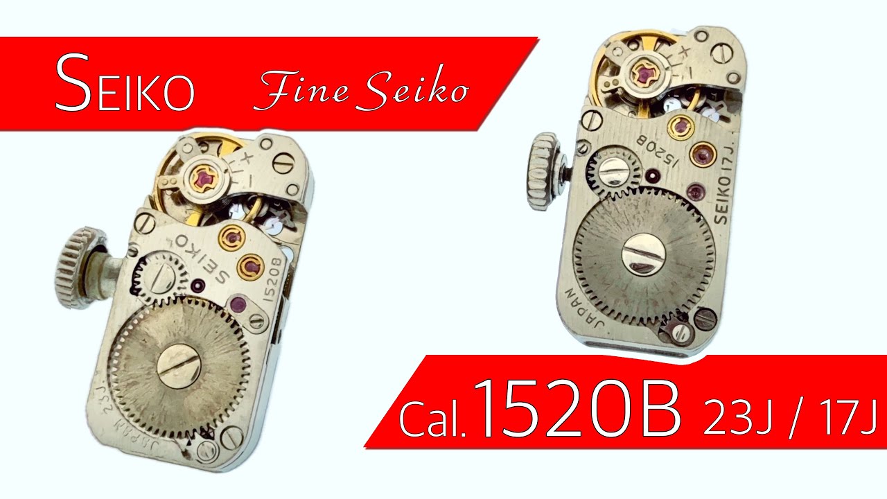 Seiko Cal.1520B 23J/17J Fine seiko Disassemble - YouTube