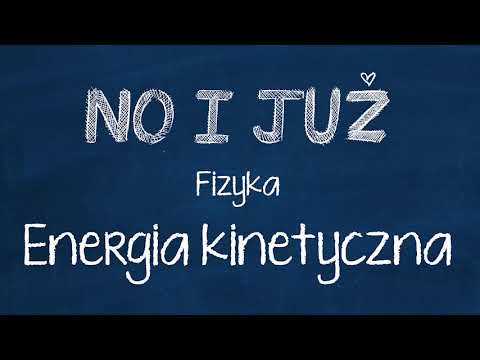 Energia kinetyczna -