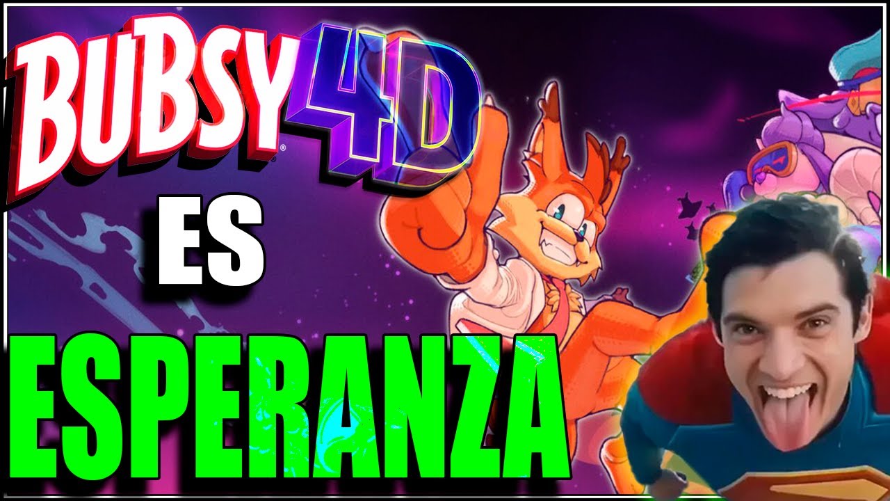 BUBSY 4D ME DEVOLVIÓ la ESPERANZA