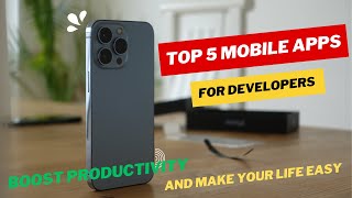 Famous Top 5 Best iPhone & Android Apps for Developers: Boost Productivity & Make Life Easier! Wealth