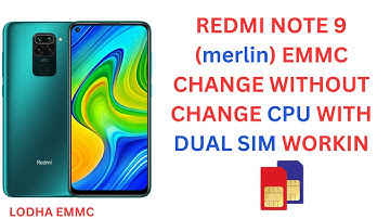 Redmi note 9 emmc change without change cpu with dual sim working by lodha