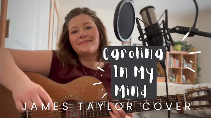 Carolina In My Mind (James Taylor Cover)