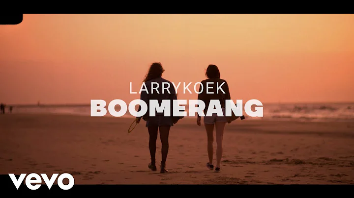LarryKoek - Boomerang (Official Music Video)