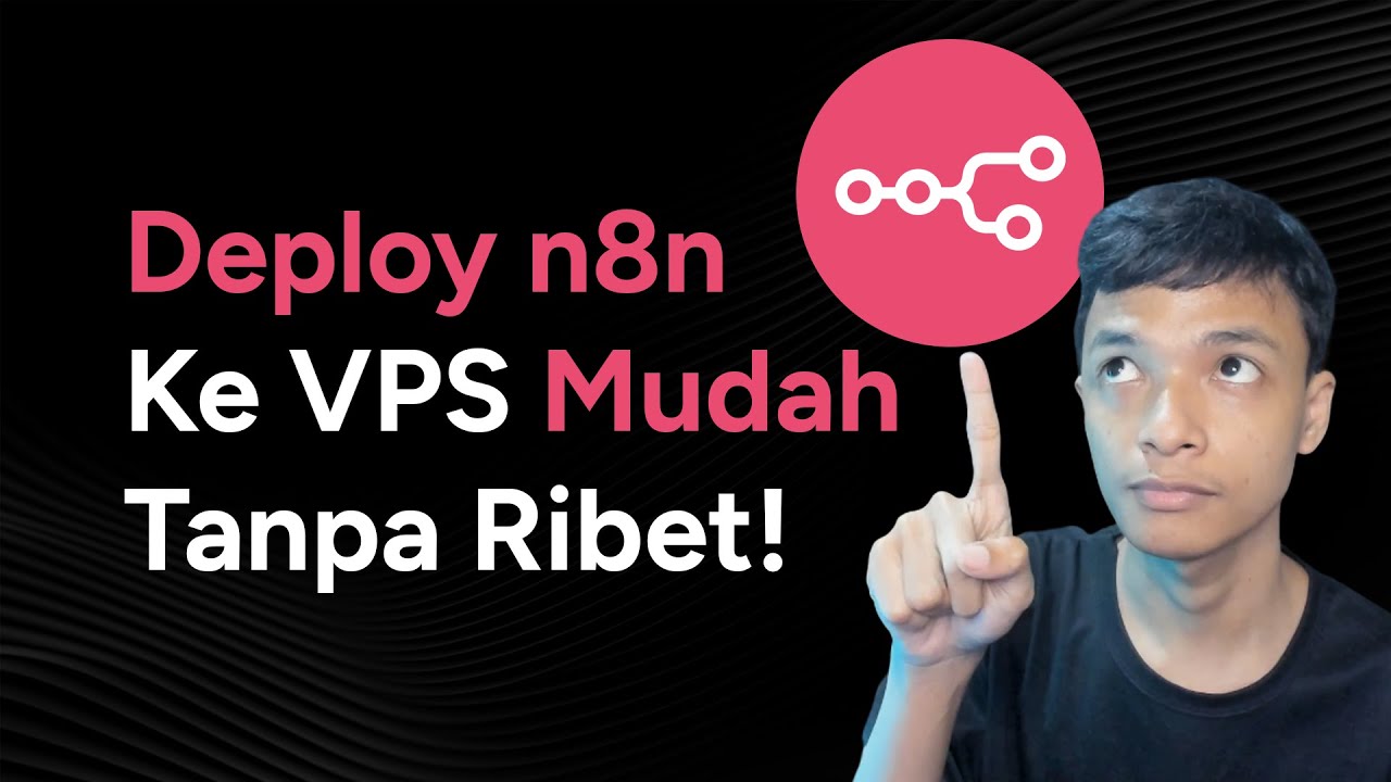 Cara Deploy N8N ke VPS Paling Mudah Tanpa Ribet! - YouTube