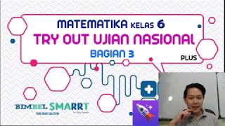 Matematika kelas 6, soal latihan try out ujian nasional / akhir
sekolahreview materi , tips, dan trik serta pembahasan soalayo dukung
channel bimbel sm...