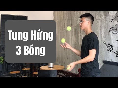 Video: Cách Học Tung Hứng Bóng