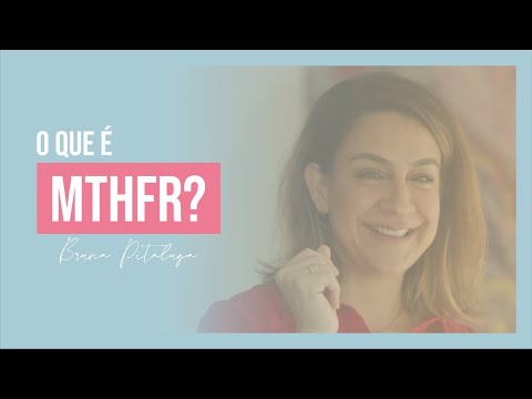 Vídeo: Gravidez MTHFR: O Que Isso Significa?