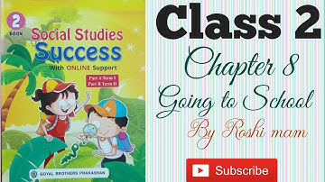 Going to School | Social Studies Success| Class 2 | Chapter 8