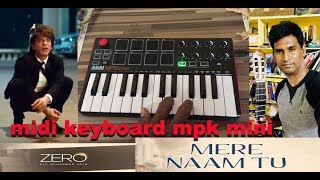 Mere Naam Tu (Zero) Akai mpk  And guitar | Shah Rukh Khan, Anushka Sharma | Praveen madari