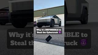 Why It’s Impossible To Steal The Cybertruck 😈🤣