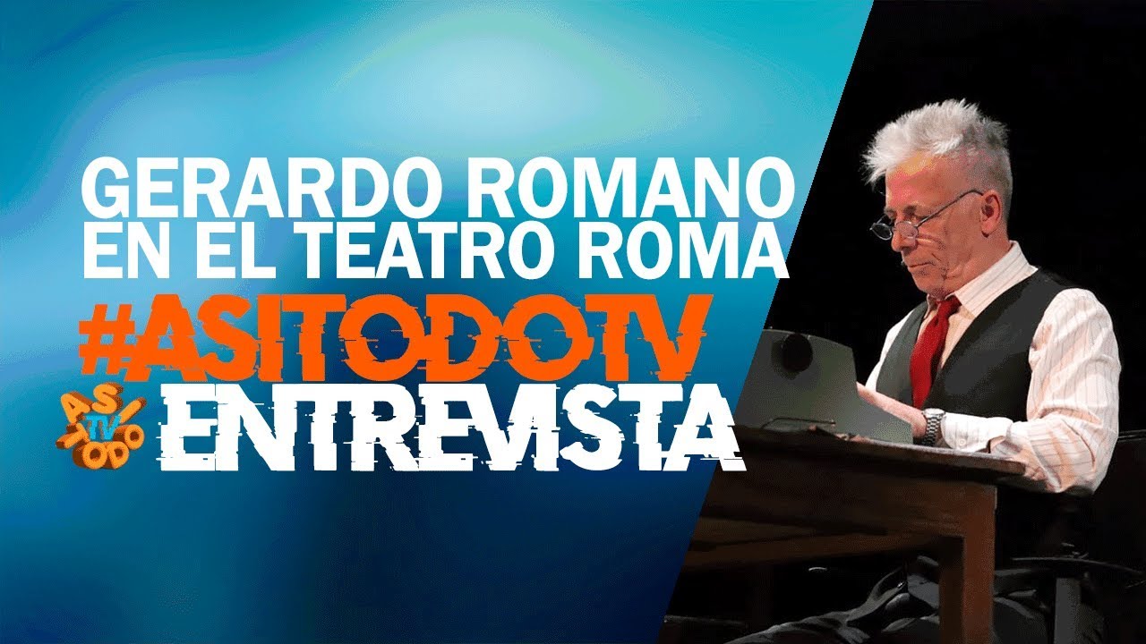 #ASITODOTV - Gerardo Romano en el Teatro Roma de Avellaneda - Programa 12 - camera iphone 8 plus apk