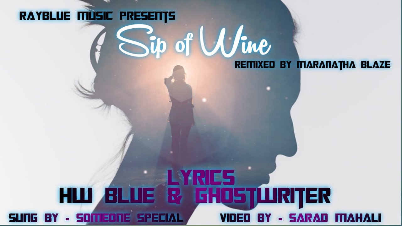 Sip of Wine Reimagined by Maranatha Blaze | Rayblue Music | | [ Original Song ]