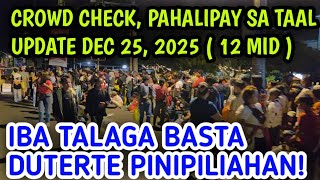 Download Lagu DUTERTE PAHALIPAY SA TAAL PART 4 CROWD CHECKING KUNG GAANO KA DAMI ANG PUMILA MP3