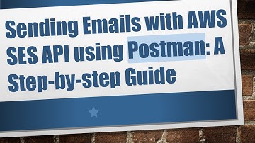 Sending Emails with AWS SES API using Postman: A Step-by-step Guide