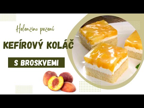 Kefírový koláč s broskvemi