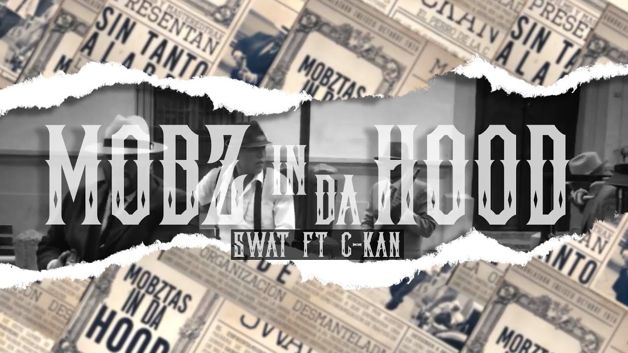 Swat ft C-kan- Mobz In Da Hood (Official Video)