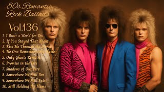the Best 80s Romantic Rock Ballads Vol136 Rock  Ballad  Sleep  Soft Rock  Enjoy