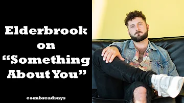 Elderbrook Talks 'Something About You,' Toxic Masculinity, & Fan Responses