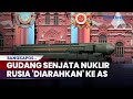 Rangkuman: Gudang Senjata Nuklir Rusia ‘Diarahkan’ ke AS, Mulai Perkuat Kehadiran di Pangkalan